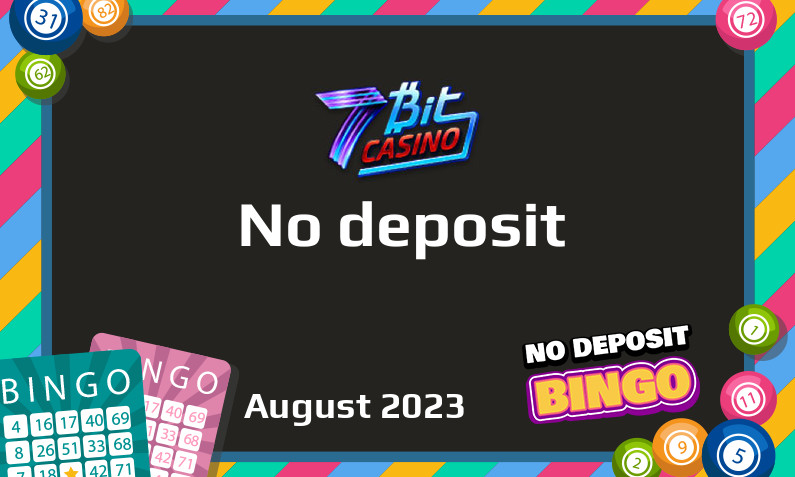 Latest 7Bit Casino no deposit bonus, today 27th of August 2023