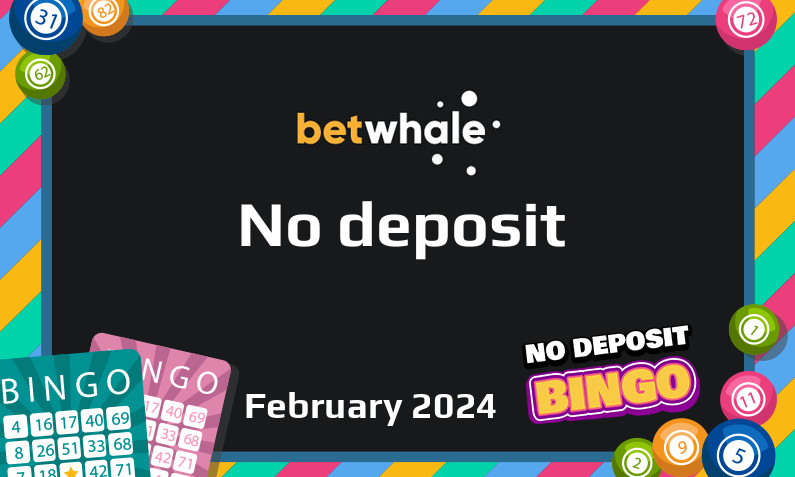 Latest Betwhale no deposit bonus February 2024