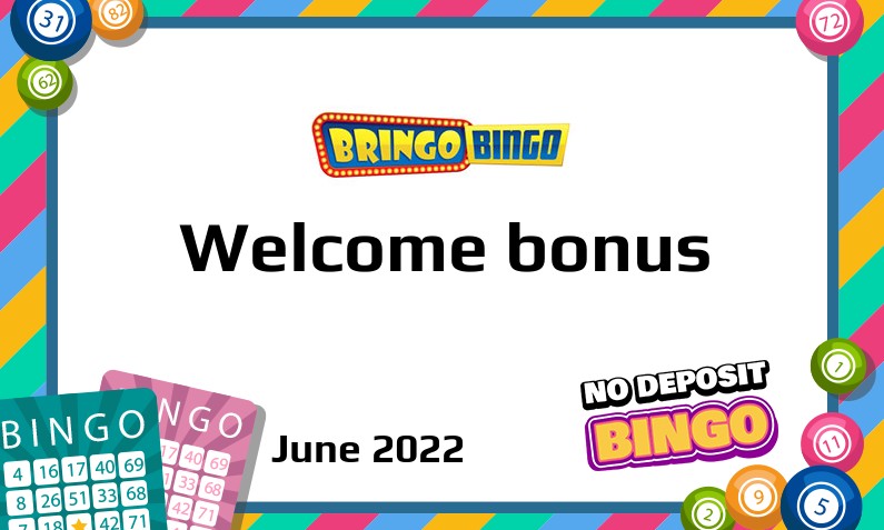 Latest Bringo Bingo bonus June 2022