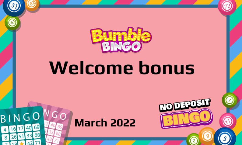 Latest Bumble Bingo Casino bonus March 2022, 20 Bonus spins