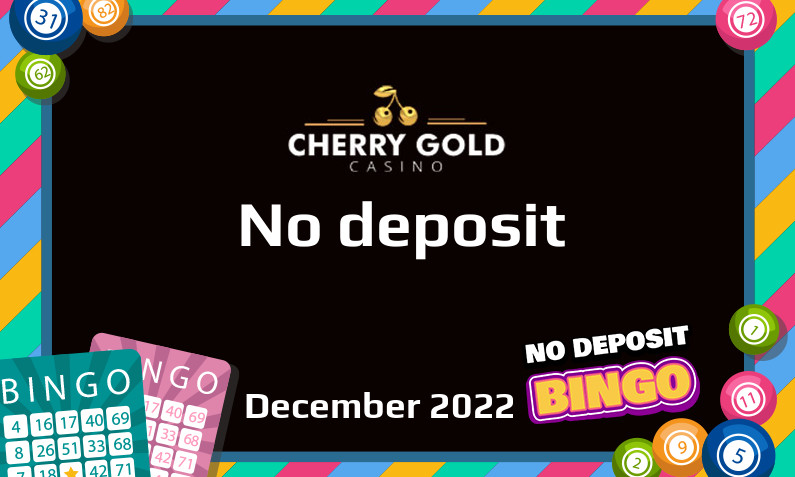 Latest Cherry Gold Casino no deposit bonus 2nd of December 2022