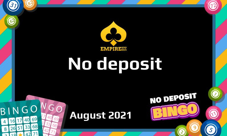 Latest Empire777 no deposit bonus August 2021