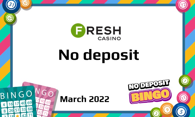Latest Fresh Casino no deposit bonus March 2022