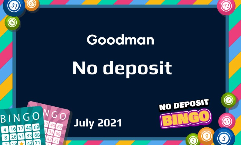 Latest Goodman no deposit bonus July 2021