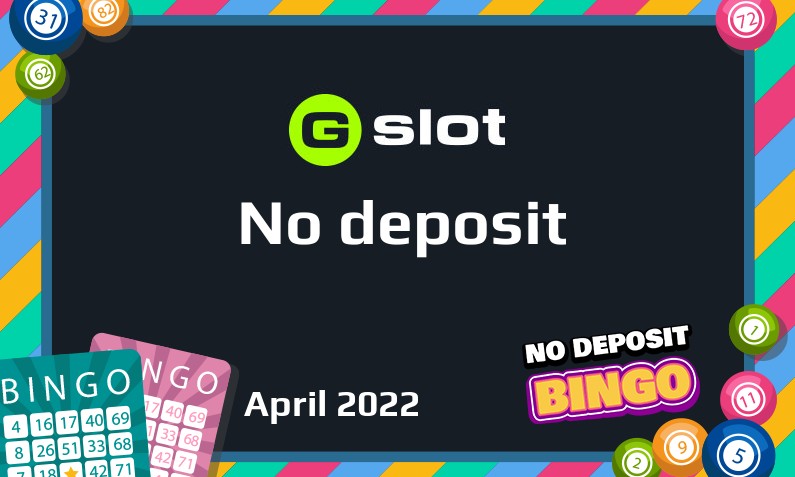 Latest Gslot no deposit bonus 11th of April 2022