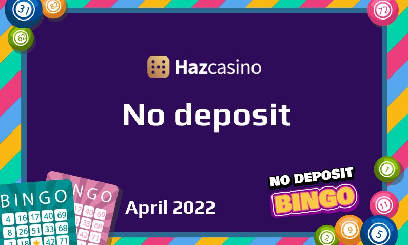 Latest Haz Casino no deposit bonus, today 29th of April 2022