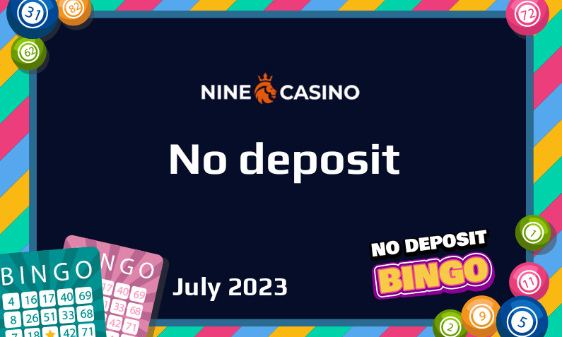 Latest NineCasino no deposit bonus July 2023