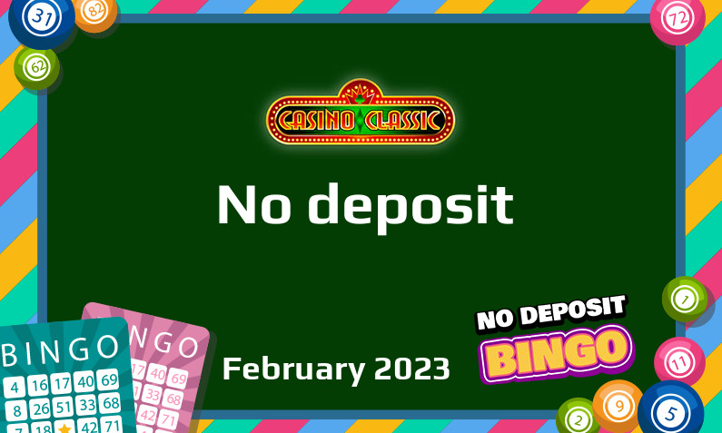 Latest no deposit bonus from Casino Classic February 2023