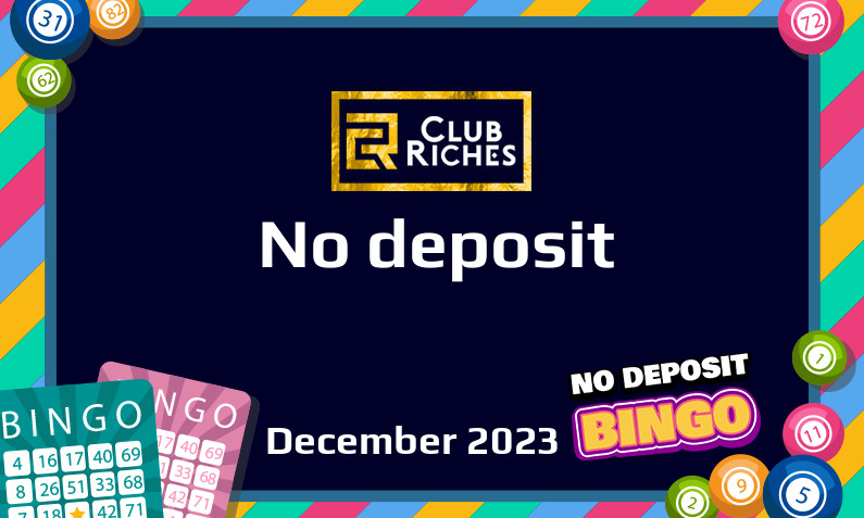 Latest no deposit bonus from ClubRiches- 28th of December 2023
