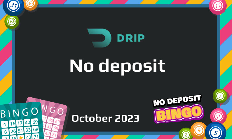 Latest no deposit bonus from Drip- 20th of October 2023