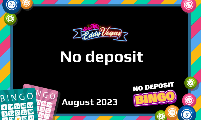 Latest no deposit bonus from EddyVegas- 25th of August 2023