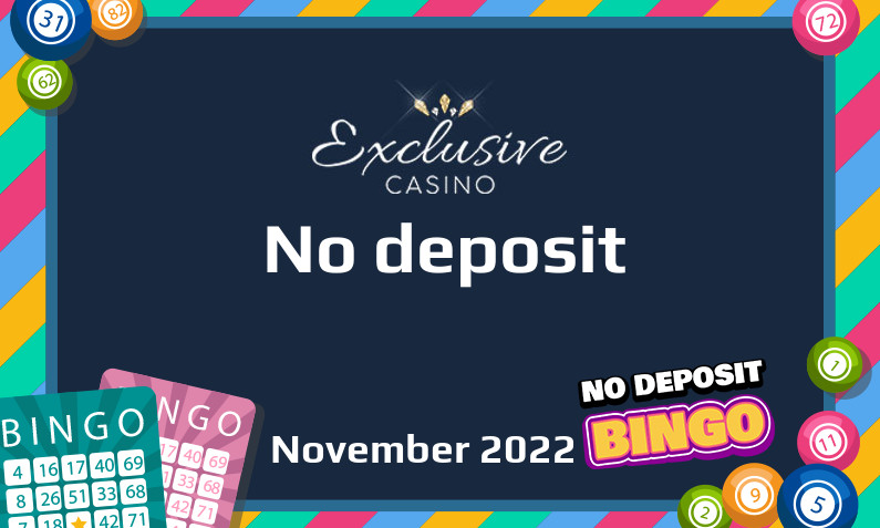 Latest no deposit bonus from Exclusive Casino- 25th of November 2022