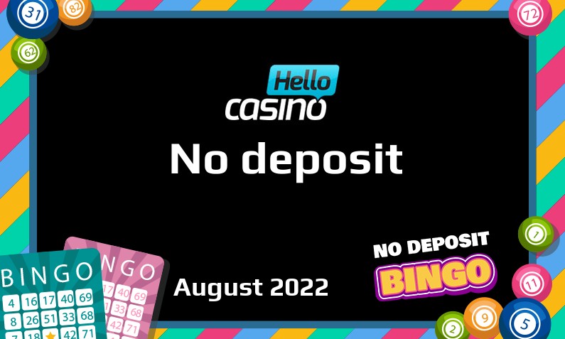 Latest no deposit bonus from Hello Casino 8th of August 2022