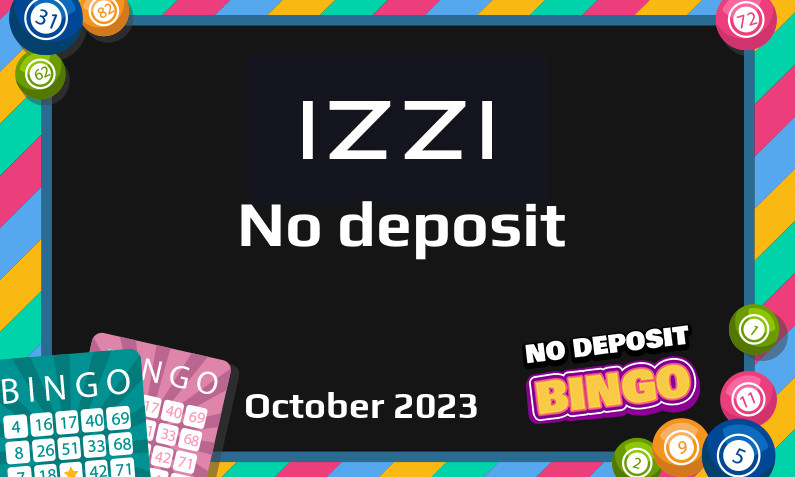 Latest no deposit bonus from Izzi- 17th of October 2023