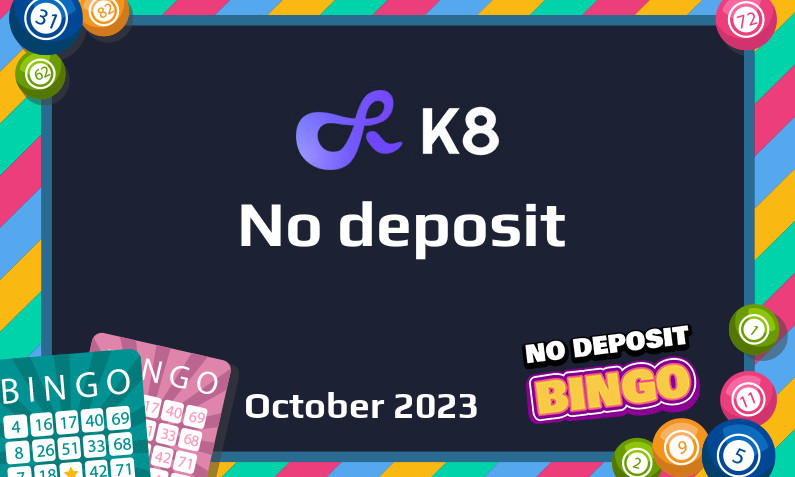 Latest no deposit bonus from K8 22nd of October 2023
