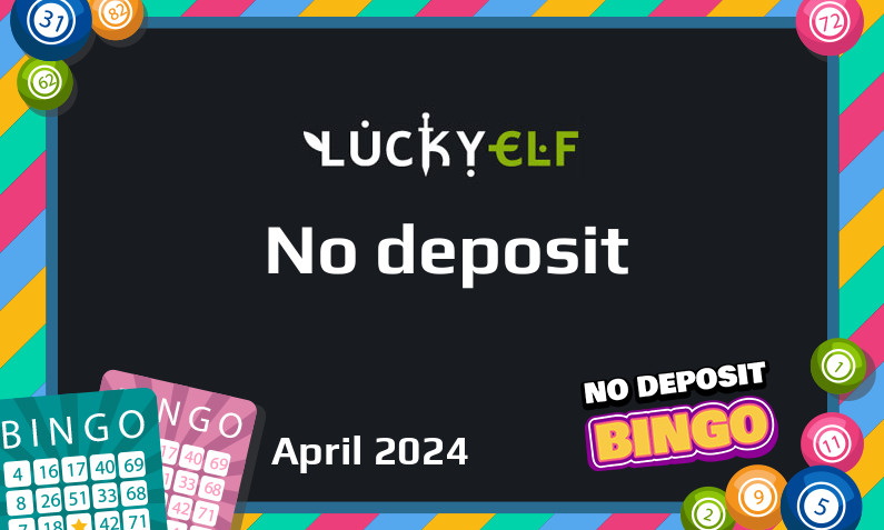 Latest no deposit bonus from Lucky Elf April 2024