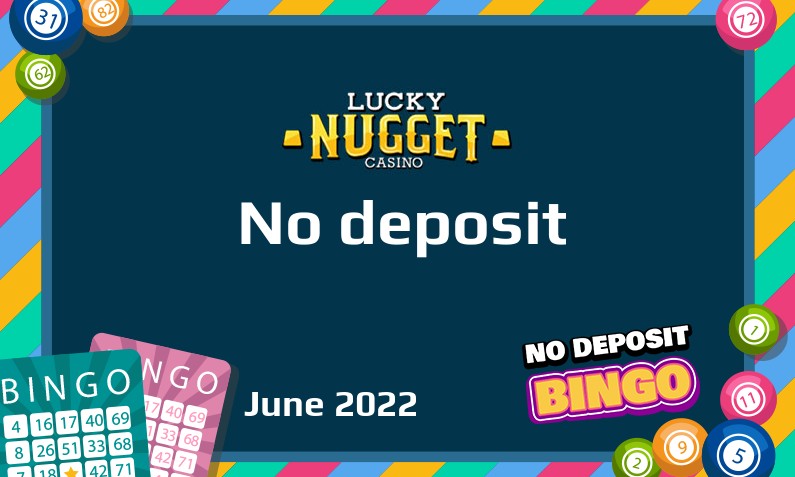Latest no deposit bonus from Lucky Nugget Casino- 1st of June 2022