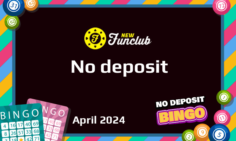 Latest no deposit bonus from New Funclub- 6th of April 2024