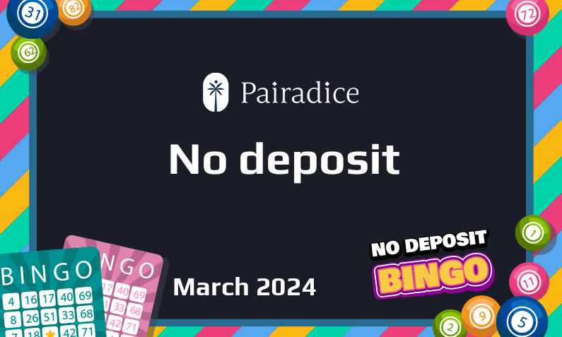 Latest no deposit bonus from Pairadice March 2024