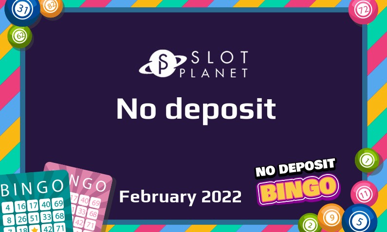 Latest no deposit bonus from Slot Planet Casino- 26th of February 2022