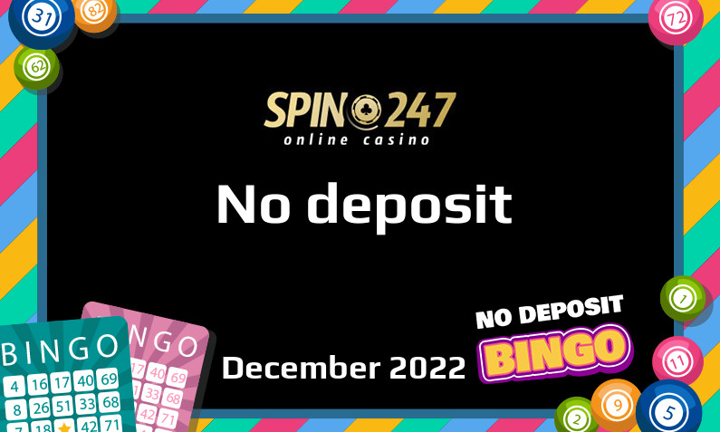 Latest no deposit bonus from Spin247 December 2022