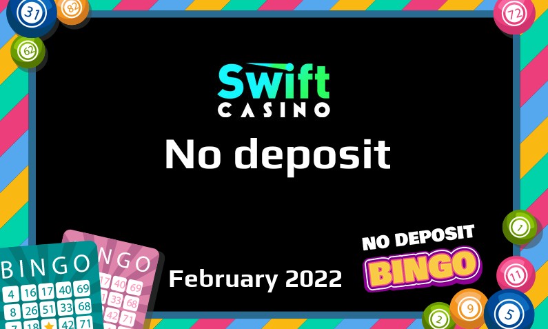 Latest no deposit bonus from Swift Casino February 2022