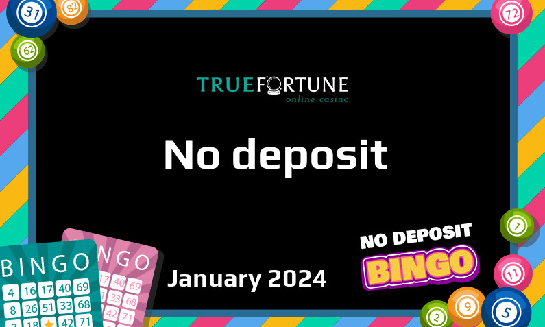 Latest no deposit bonus from True Fortune January 2024