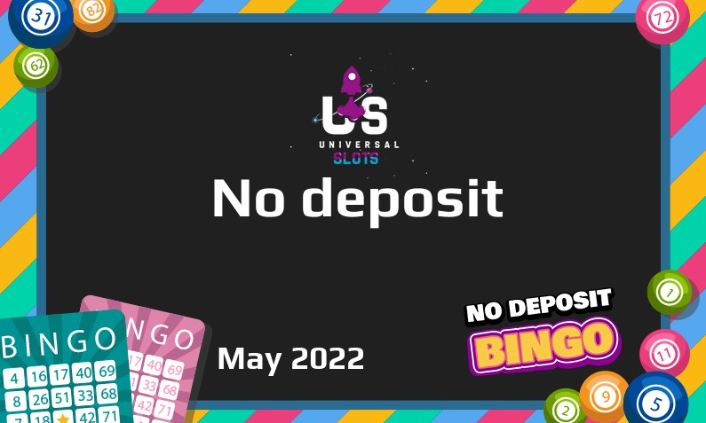 Latest no deposit bonus from Universal Slots Casino 9th of May 2022