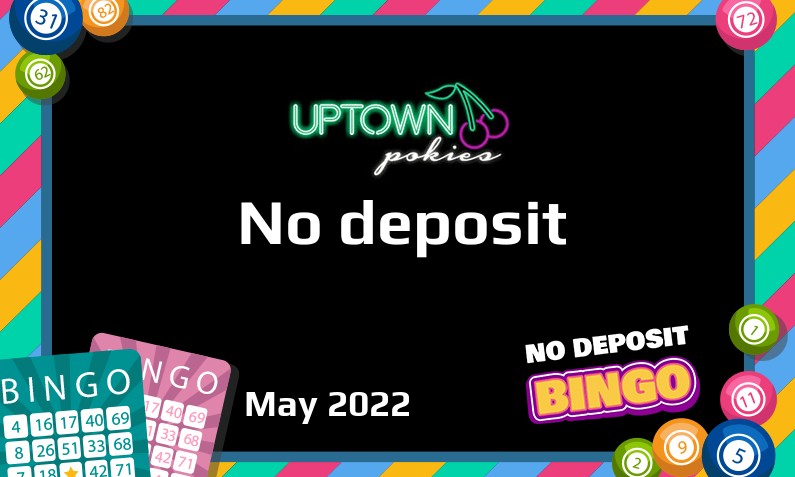 Latest no deposit bonus from Uptown Pokies Casino- 18th of May 2022