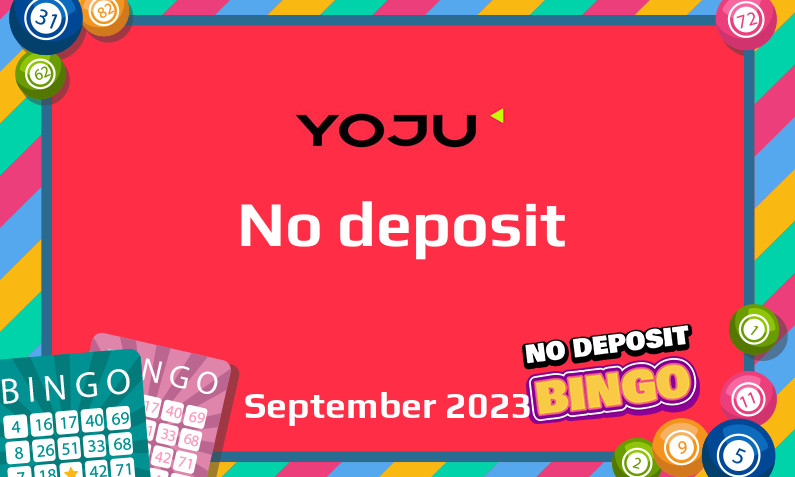 Latest no deposit bonus from Yoju- 15th of September 2023