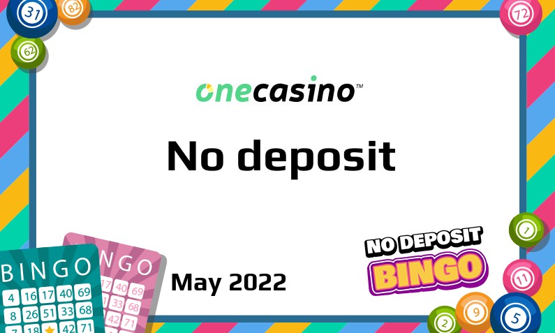Latest One Casino no deposit bonus- 5th of May 2022