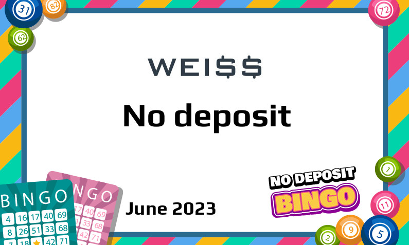 Latest Weiss no deposit bonus, today 5th of June 2023