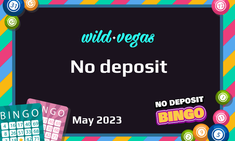 Latest Wild Vegas Casino no deposit bonus- 2nd of May 2023