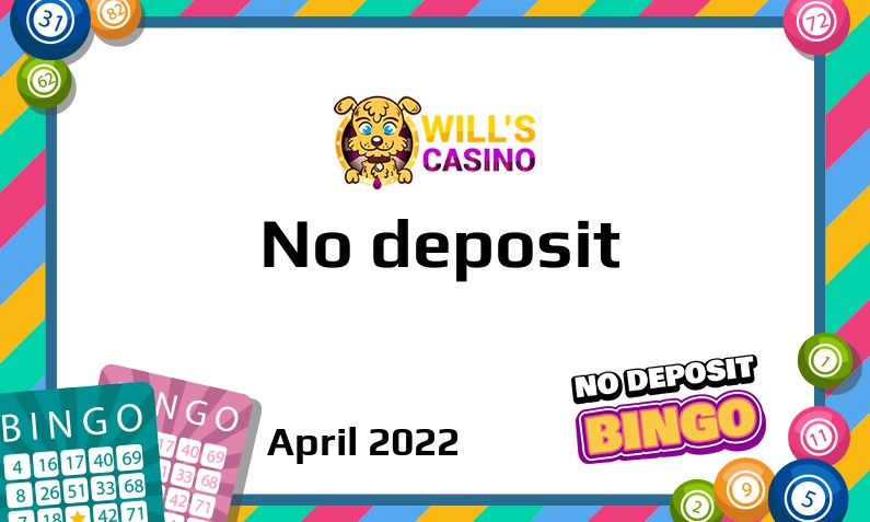 Latest Wills Casino no deposit bonus April 2022