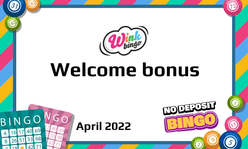 Latest Wink Bingo Casino bonus April 2022